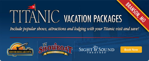 Titanic Branson Vacation Packages